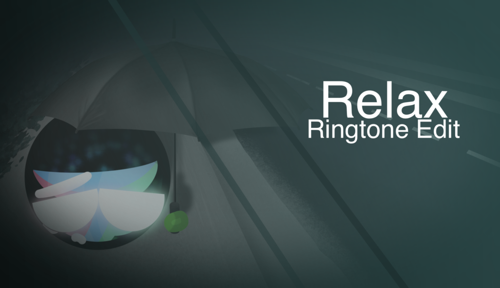 The thumbnail that was originally going to be used for 'Relax | Ringtone Edit'.