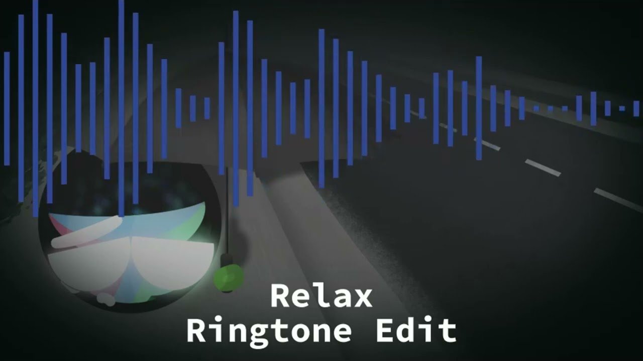 The old thumbnail that was used for 'Relax | Ringtone Edit'.